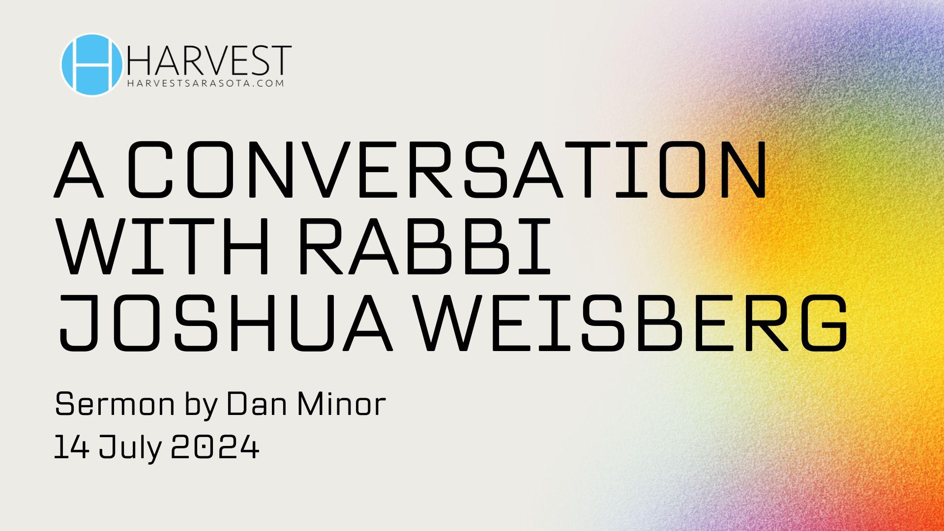 A Conversation with Rabbi Joshua Weisberg