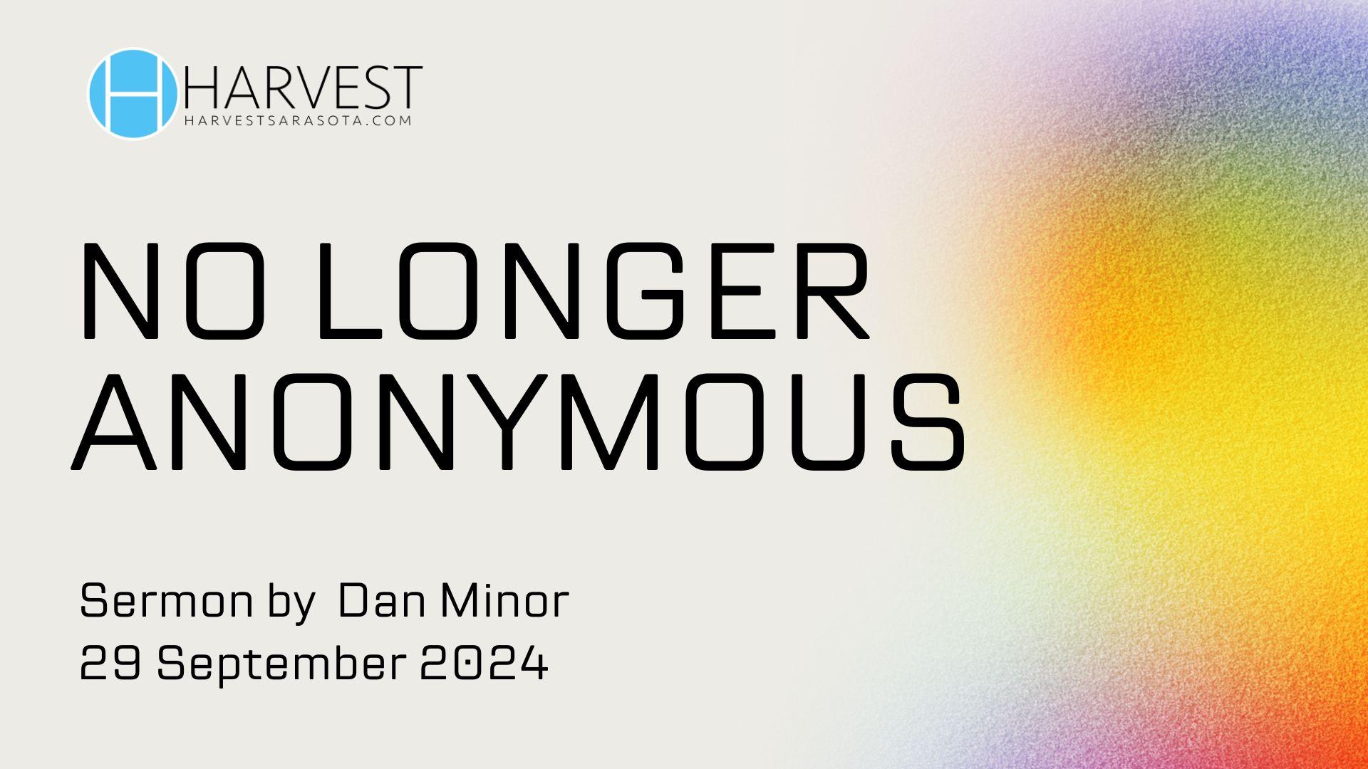 NO LONGER ANONYMOUS: The Lie Determined to Destroy You